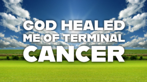 Apostle Bob's Testimony - God Healed Me of Terminal Cancer