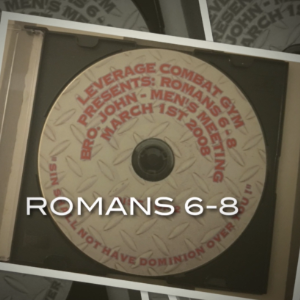 Romans 6-8: Sin Shall Not Have Dominion Over You